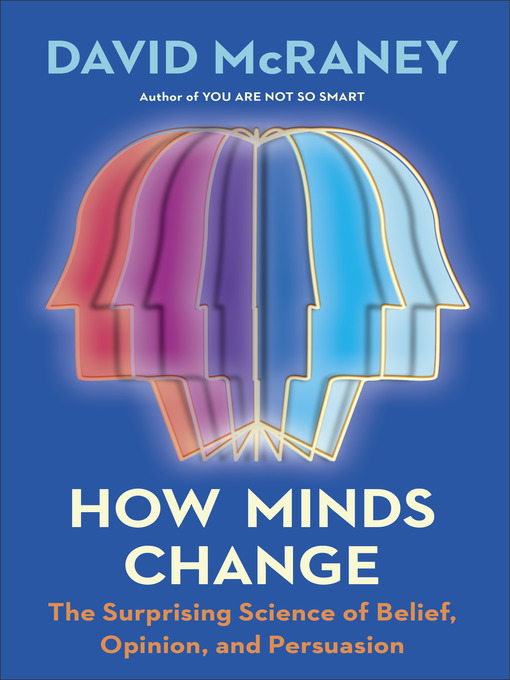 Title details for How Minds Change by David McRaney - Wait list